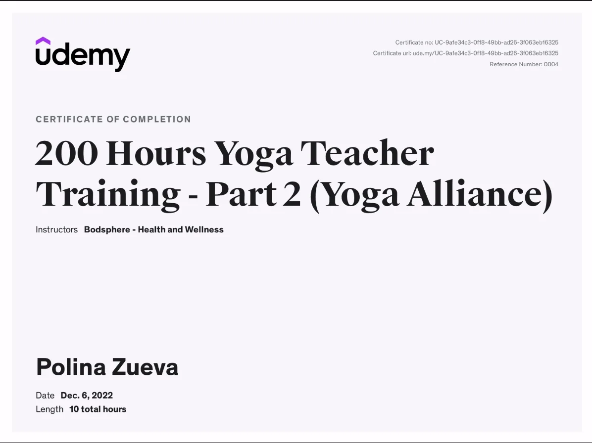 Udemy certificate for 200 Hours Yoga Teacher Training Part 2, Yoga Alliance, awarded to Polina Zueva, December 2022.
