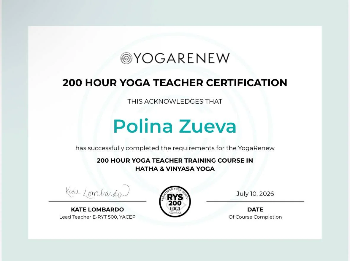 YogaRenew 200-hour Yoga Teacher Certification in Hatha and Vinyasa Yoga awarded to Polina Zueva, dated 10 July 2026.